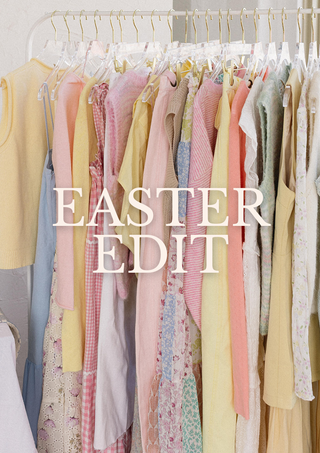 EASTER EDIT