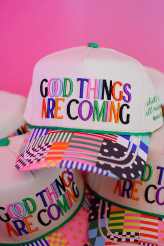 Good Things Are Coming Trucker Hat