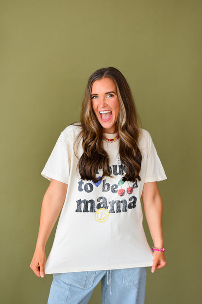 Proud to be a Mama Graphic Tee RESTOCK