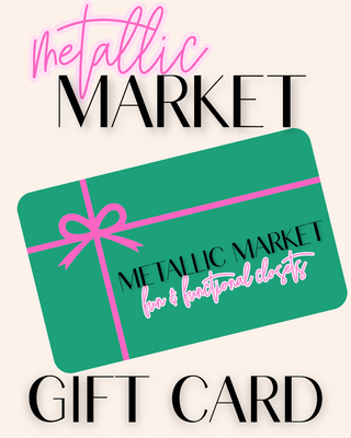 Metallic Market Gift Card