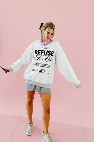 Refuse to Lose Inside Out Sweatshirt