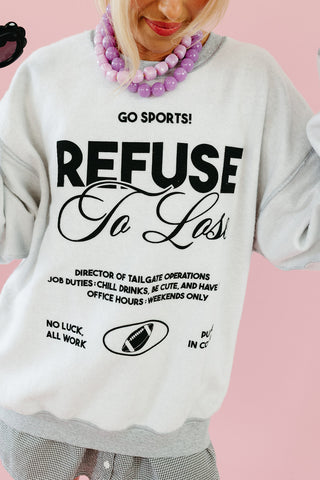 Refuse to Lose Inside Out Sweatshirt