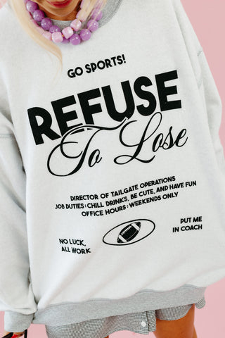 Refuse to Lose Inside Out Sweatshirt